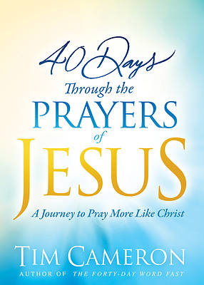 Picture of 40 Days Through the Prayers of Jesus