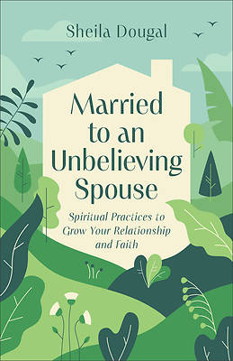 Married to an Unbelieving Spouse