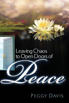 Picture of Leaving Chaos to Open Doors of Peace