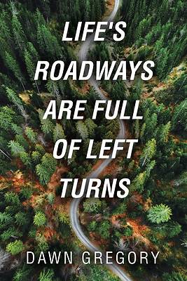 Picture of Life's Roadways Are Full of Left Turns
