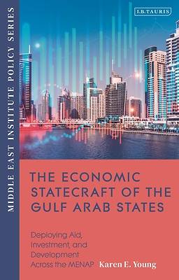 Picture of The Economic Statecraft of the Gulf Arab States