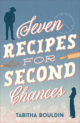 Picture of Seven Recipes for Second Chances