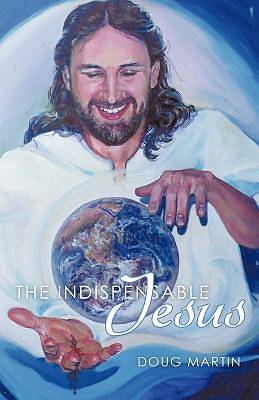 Picture of The Indispensable Jesus