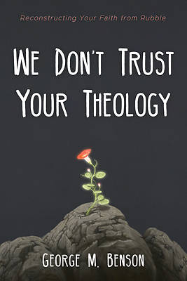 Picture of We Don't Trust Your Theology