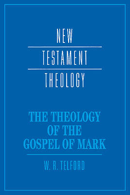 Picture of The Theology of the Gospel of Mark