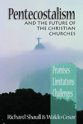 Picture of Pentecostalism and the Future of the Christian Churches