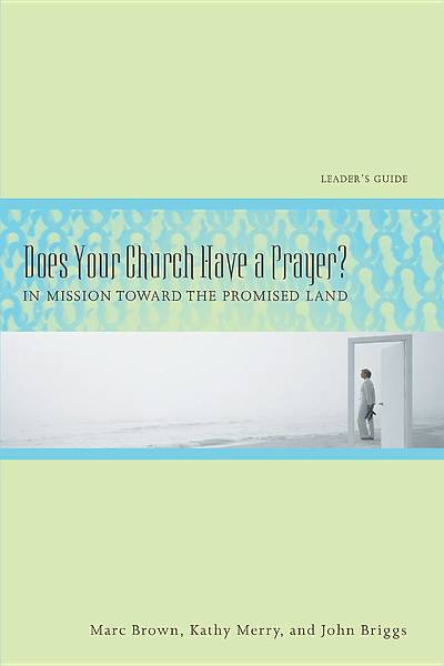 Picture of Does Your Church Have a Prayer?  Leaders Guide