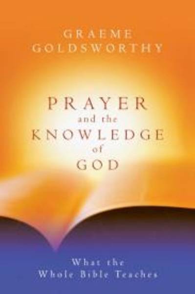 Picture of Prayer and the Knowledge of God