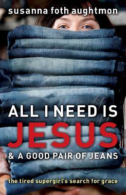 Picture of All I Need Is Jesus and a Good Pair of Jeans [ePub Ebook]