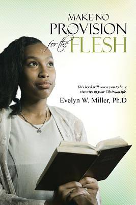 Picture of Make No Provision for the Flesh