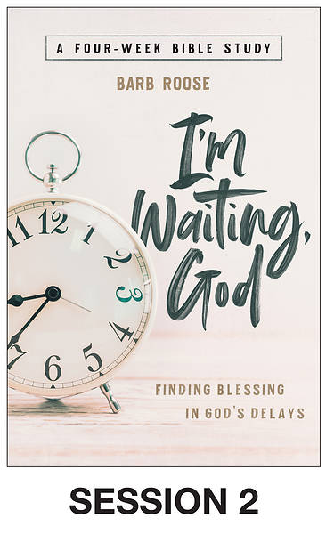Picture of I’m Waiting, God - Women's Bible Study Streaming Video Session 2