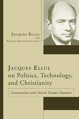 Picture of Jacques Ellul on Politics, Technology, and Christianity