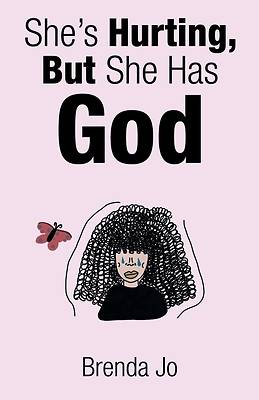 Picture of She's Hurting, But She Has God