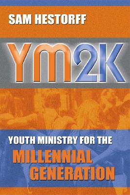 Picture of Ym2k: Youth Ministry for the Millenial Generation