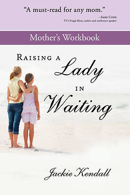Picture of Raising a Lady in Waiting Mother's Workbook