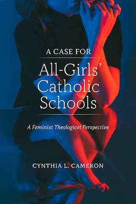 A Case for All-Girls' Catholic Schools