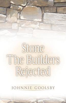 Picture of Stone the Builders Rejected