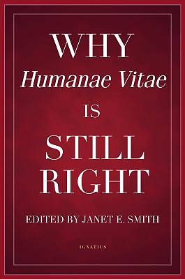 Picture of Why Humanae Vitae Is Still Right