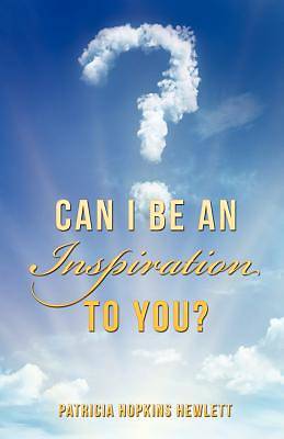 Picture of Can I Be an Inspiration to You?