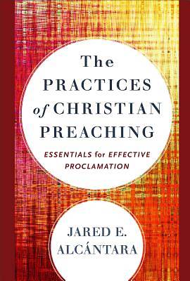 Picture of The Practices of Christian Preaching - eBook [ePub]
