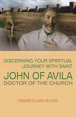 Picture of Discerning Your Spiritual Journey with Saint John of Avila, Doctor of the Church