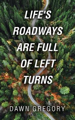 Picture of Life's Roadways Are Full of Left Turns