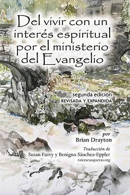 Del vivir con un interés espiritual por el ministerio del Evangelio