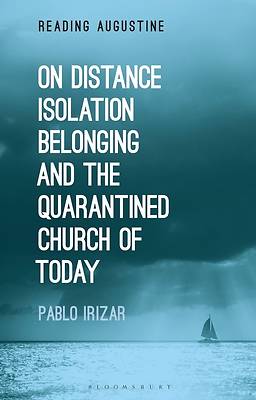 Picture of On Distance, Belonging, Isolation and the Quarantined Church of Today