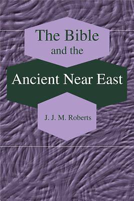 Picture of The Bible and the Ancient Near East