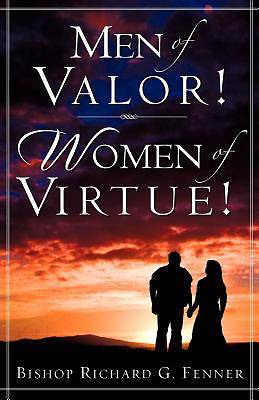 Picture of Men of Valor! Women of Virtue!