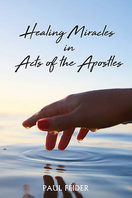 Picture of Healing Miracles in Acts of the Apostles