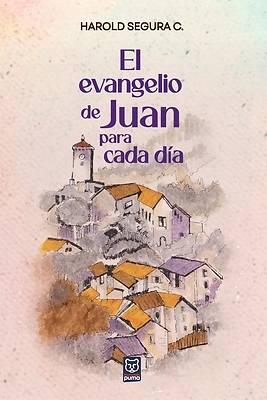El evangelio de Juan para cada día