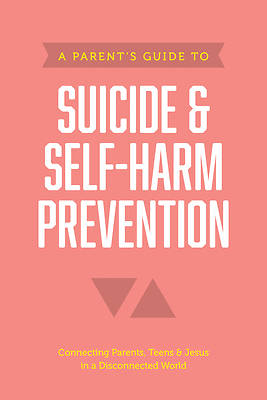 Picture of A Parent's Guide to Suicide & Self-Harm Prevention