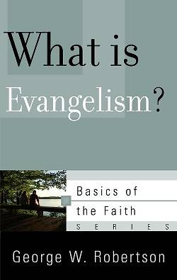 Picture of What Is Evangelism?