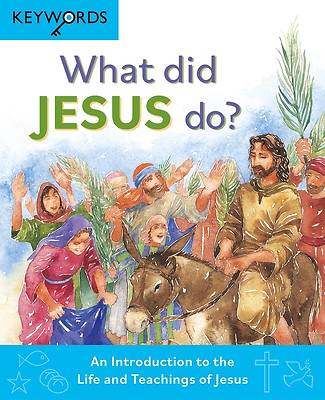Picture of What Did Jesus Do?