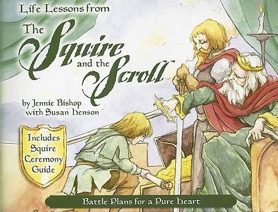 Picture of Life Lessons from the Squire and the Scroll