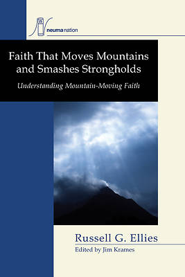Picture of Faith That Moves Mountains and Smashes Strongholds