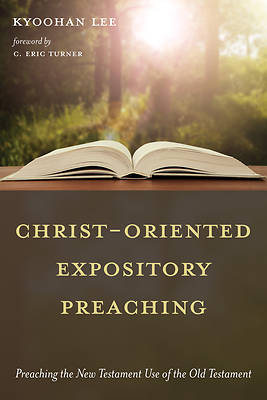 Picture of Christ-Oriented Expository Preaching