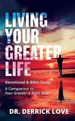 Picture of Living Your Greater Life Devotional and Bible Study