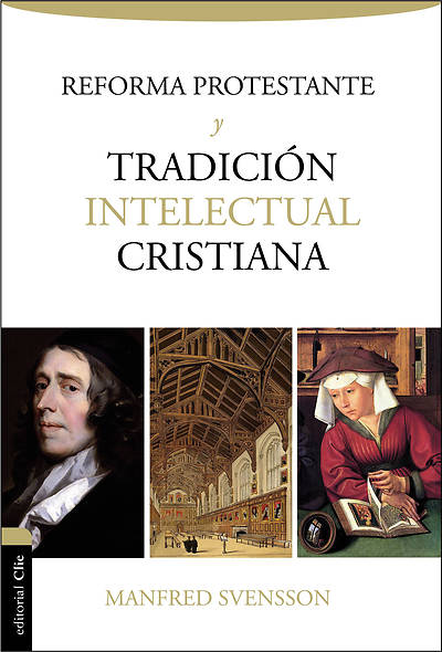 Picture of La Reforma Protestante y La Tradicion Intelectual Cristiana