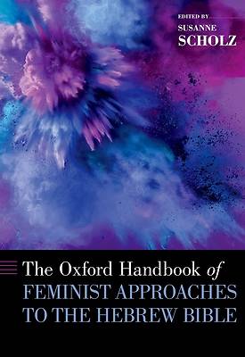 Picture of The Oxford Handbook of Feminist Approaches to the Hebrew Bible