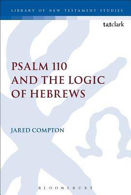 Picture of Psalm 110 and the Logic of Hebrews