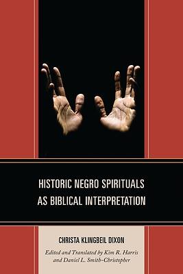 Historic Negro Spirituals as Biblical Interpretation