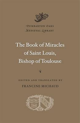 Picture of The Book of Miracles of Saint Louis, Bishop of Toulouse
