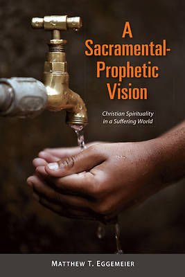 Picture of A Sacramental-Prophetic Vision