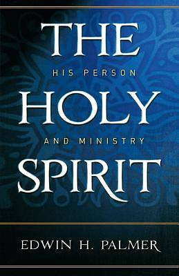 Picture of The Holy Spirit His Person & Ministry