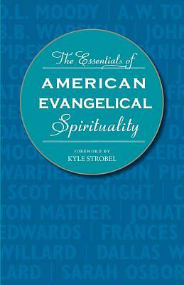 Picture of The Essentials of American Evangelical Spirituality