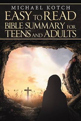 Picture of Easy to Read Bible Summary for Teens and Adults