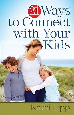 Picture of 21 Ways to Connect with Your Kids