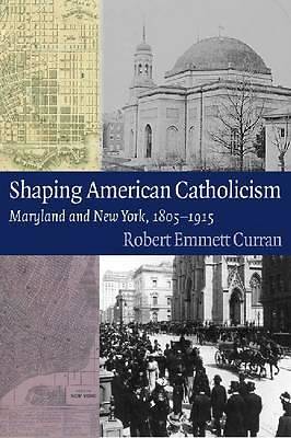 Picture of Shaping American Catholicism